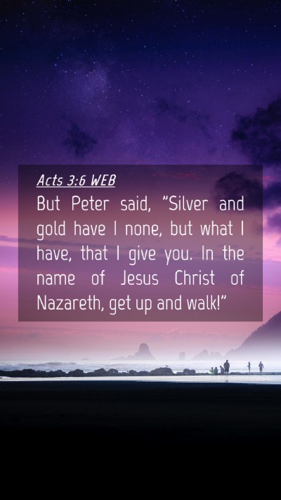 Picture 04 - Acts 3:6 WEB Mobile Phone Wallpaper - But Peter said, 