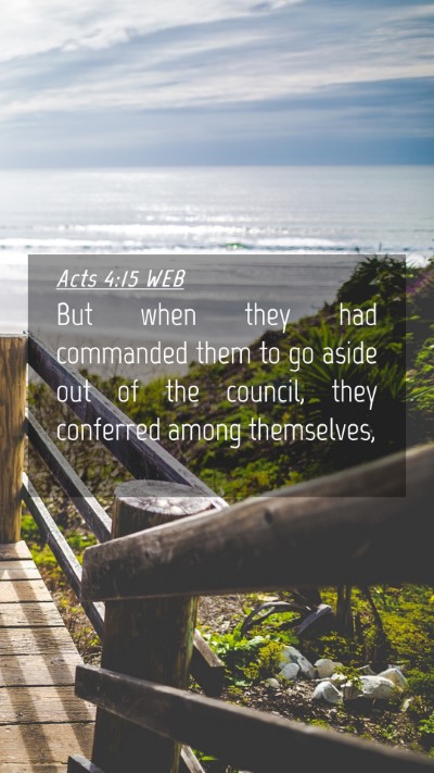 Picture 04 - Acts 4:15 WEB Mobile Phone Wallpaper - But when they had commanded them to go aside out - Mobile Bible Verse Wallpaper