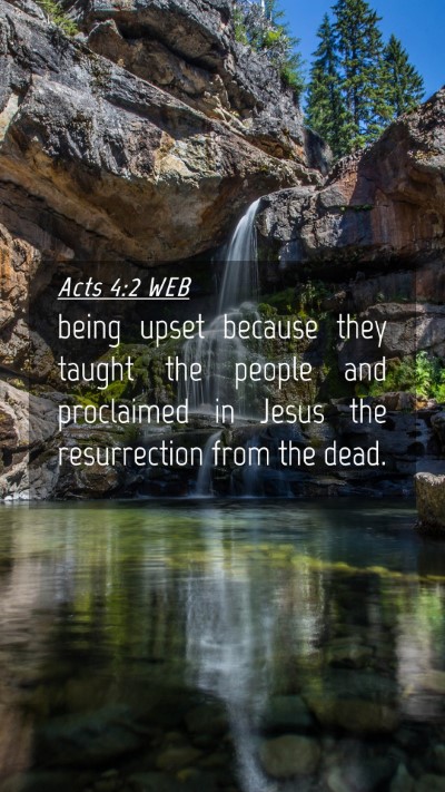 Picture 04 - Acts 4:2 WEB Mobile Phone Wallpaper - being upset because they taught the people and - Mobile Bible Verse Wallpaper