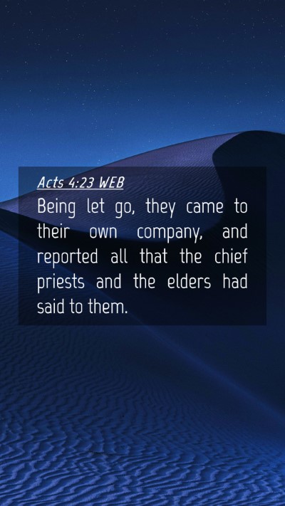 Picture 04 - Acts 4:23 WEB Mobile Phone Wallpaper - Being let go, they came to their own company, and - Mobile Bible Verse Wallpaper
