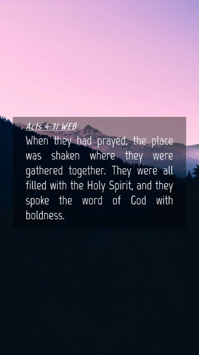 Picture 04 - Acts 4:31 WEB Mobile Phone Wallpaper - When they had prayed, the place was shaken where - Mobile Bible Verse Wallpaper
