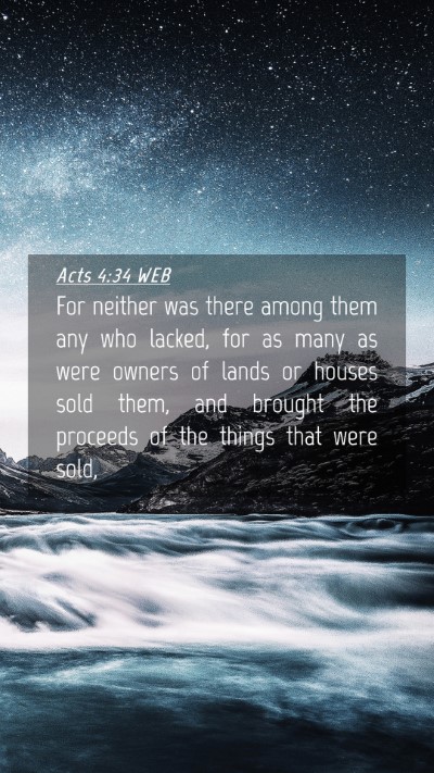 Picture 04 - Acts 4:34 WEB Mobile Phone Wallpaper - For neither was there among them any who lacked, - Mobile Bible Verse Wallpaper