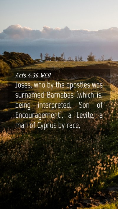 Picture 04 - Acts 4:36 WEB Mobile Phone Wallpaper - Joses, who by the apostles was surnamed Barnabas - Mobile Bible Verse Wallpaper