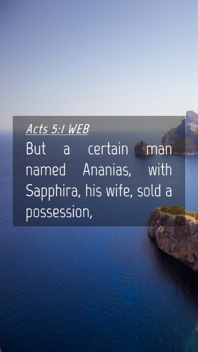 Picture 04 - Acts 5:1 WEB Mobile Phone Wallpaper - But a certain man named Ananias, with Sapphira, - Mobile Bible Verse Wallpaper