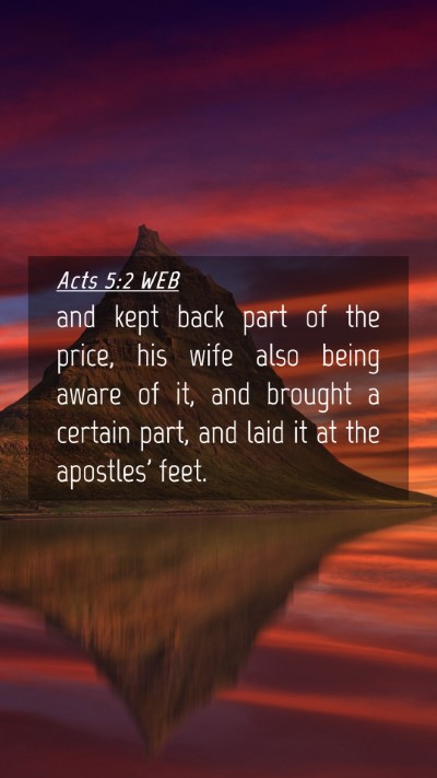 Picture 04 - Acts 5:2 WEB Mobile Phone Wallpaper - and kept back part of the price, his wife also - Mobile Bible Verse Wallpaper