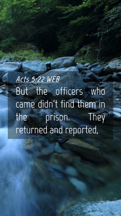 Picture 04 - Acts 5:22 WEB Mobile Phone Wallpaper - But the officers who came didn't find them in the - Mobile Bible Verse Wallpaper