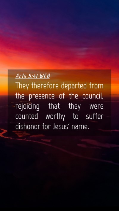 Picture 04 - Acts 5:41 WEB Mobile Phone Wallpaper - They therefore departed from the presence of the - Mobile Bible Verse Wallpaper