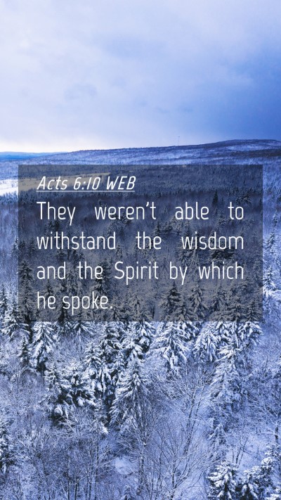 Picture 04 - Acts 6:10 WEB Mobile Phone Wallpaper - They weren't able to withstand the wisdom and the - Mobile Bible Verse Wallpaper