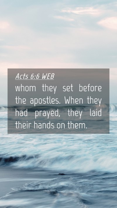 Picture 04 - Acts 6:6 WEB Mobile Phone Wallpaper - whom they set before the apostles. When they had - Mobile Bible Verse Wallpaper