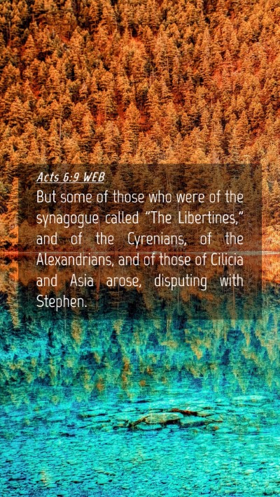 Picture 04 - Acts 6:9 WEB Mobile Phone Wallpaper - But some of those who were of the synagogue - Mobile Bible Verse Wallpaper