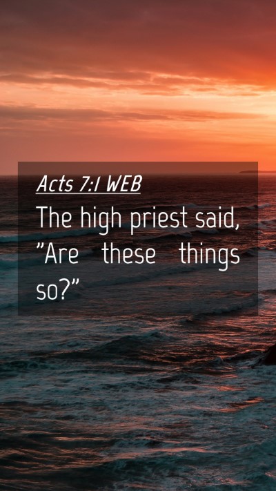 Picture 04 - Acts 7:1 WEB Mobile Phone Wallpaper - The high priest said, 