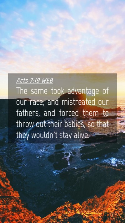 Picture 04 - Acts 7:19 WEB Mobile Phone Wallpaper - The same took advantage of our race, and - Mobile Bible Verse Wallpaper
