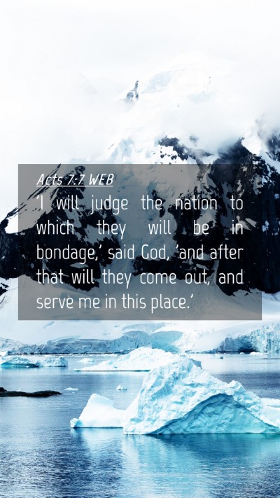 Picture 04 - Acts 7:7 WEB Mobile Phone Wallpaper - 'I will judge the nation to which they will be in - Mobile Bible Verse Wallpaper