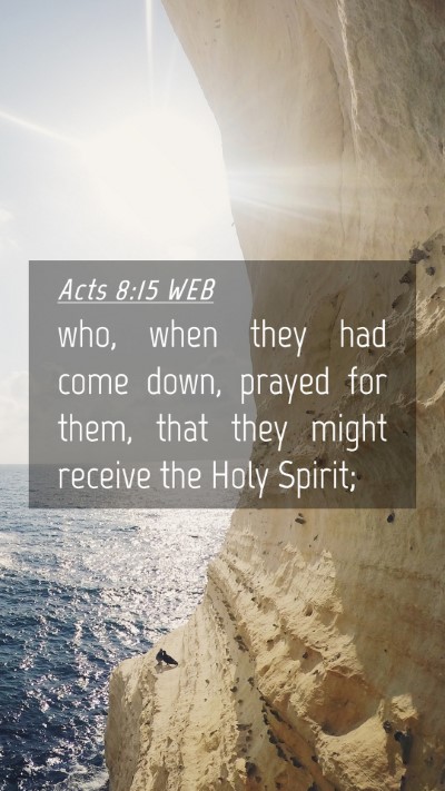 Picture 04 - Acts 8:15 WEB Mobile Phone Wallpaper - who, when they had come down, prayed for them, - Mobile Bible Verse Wallpaper