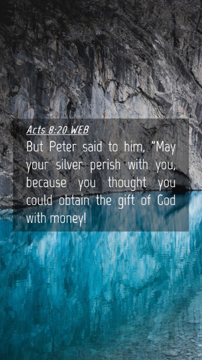 Picture 04 - Acts 8:20 WEB Mobile Phone Wallpaper - But Peter said to him, 
