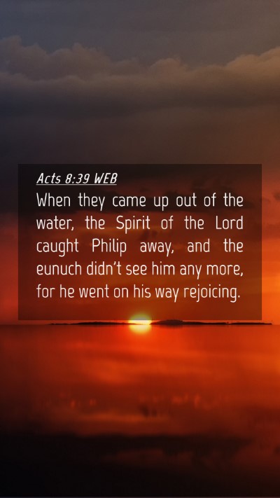 Picture 04 - Acts 8:39 WEB Mobile Phone Wallpaper - When they came up out of the water, the Spirit of - Mobile Bible Verse Wallpaper