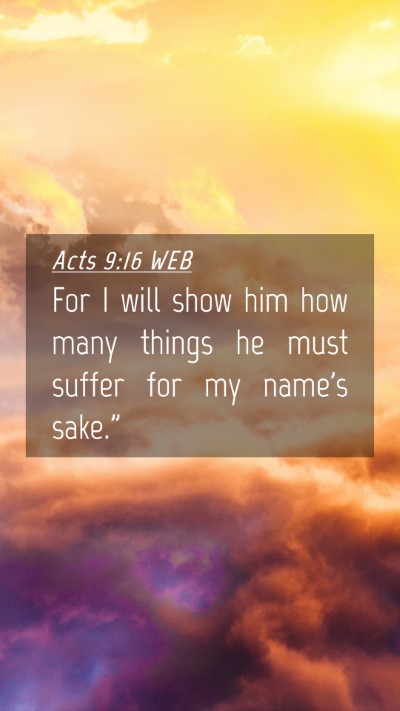 Picture 04 - Acts 9:16 WEB Mobile Phone Wallpaper - For I will show him how many things he must - Mobile Bible Verse Wallpaper
