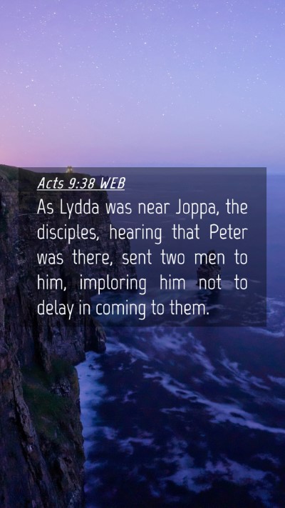 Picture 04 - Acts 9:38 WEB Mobile Phone Wallpaper - As Lydda was near Joppa, the disciples, hearing - Mobile Bible Verse Wallpaper