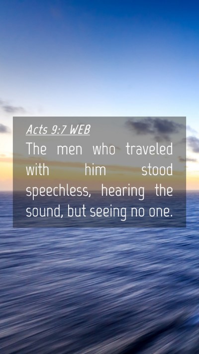 Picture 04 - Acts 9:7 WEB Mobile Phone Wallpaper - The men who traveled with him stood speechless, - Mobile Bible Verse Wallpaper