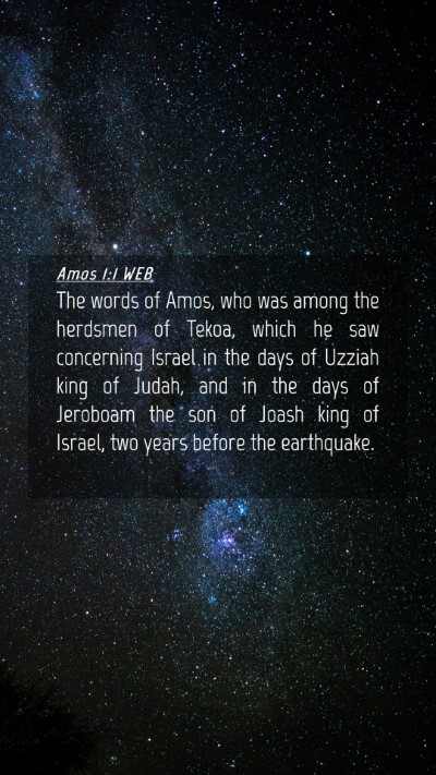 Picture 04 - Amos 1:1 WEB Mobile Phone Wallpaper - The words of Amos, who was among the herdsmen of - Mobile Bible Verse Wallpaper
