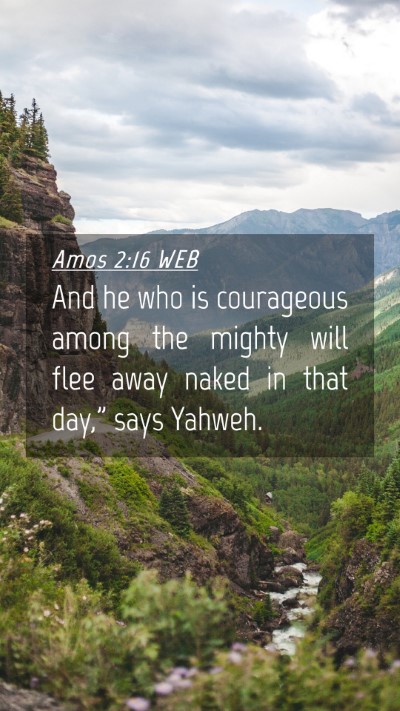 Picture 04 - Amos 2:16 WEB Mobile Phone Wallpaper - And he who is courageous among the mighty will - Mobile Bible Verse Wallpaper