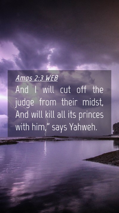 Picture 04 - Amos 2:3 WEB Mobile Phone Wallpaper - And I will cut off the judge from their midst, - Mobile Bible Verse Wallpaper