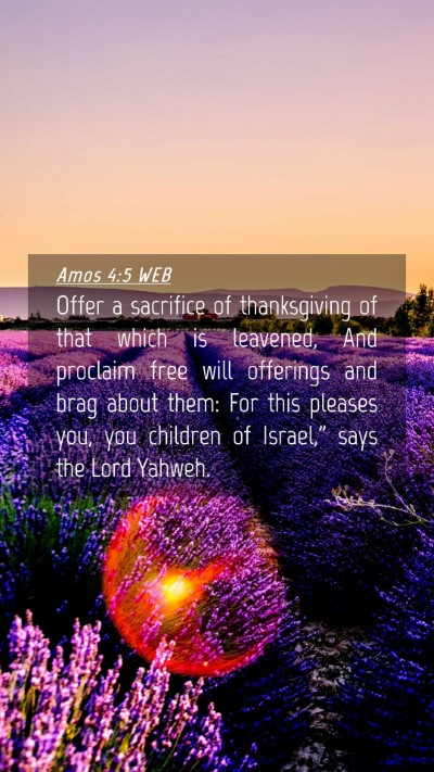 Picture 04 - Amos 4:5 WEB Mobile Phone Wallpaper - Offer a sacrifice of thanksgiving of that which - Mobile Bible Verse Wallpaper