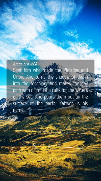 Picture 04 - Amos 5:8 WEB Mobile Phone Wallpaper - Seek him who made the Pleiades and Orion, And - Mobile Bible Verse Wallpaper