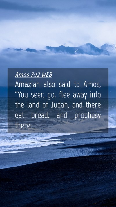 Picture 04 - Amos 7:12 WEB Mobile Phone Wallpaper - Amaziah also said to Amos, 