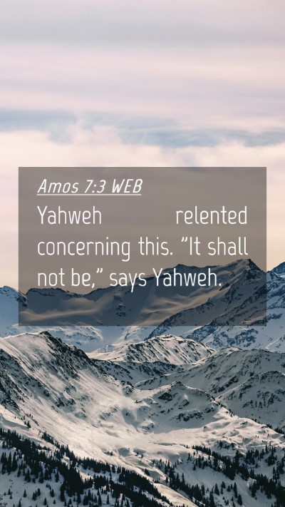 Picture 04 - Amos 7:3 WEB Mobile Phone Wallpaper - Yahweh relented concerning this. 
