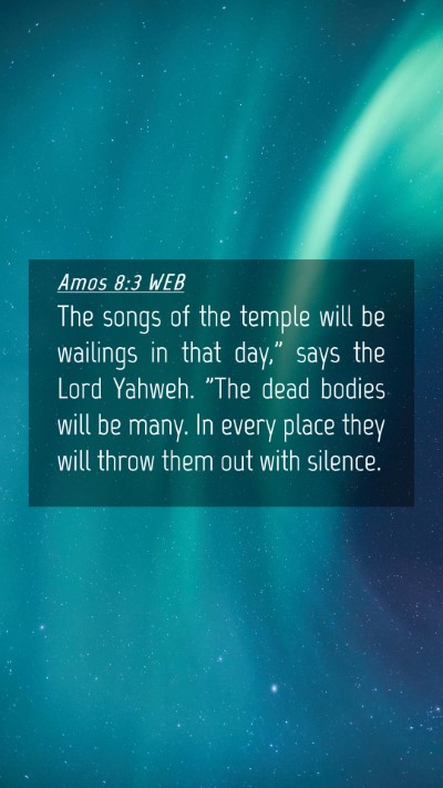 Picture 04 - Amos 8:3 WEB Mobile Phone Wallpaper - The songs of the temple will be wailings in that - Mobile Bible Verse Wallpaper