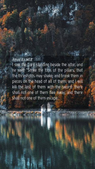 Picture 04 - Amos 9:1 WEB Mobile Phone Wallpaper - I saw the Lord standing beside the altar, and he - Mobile Bible Verse Wallpaper