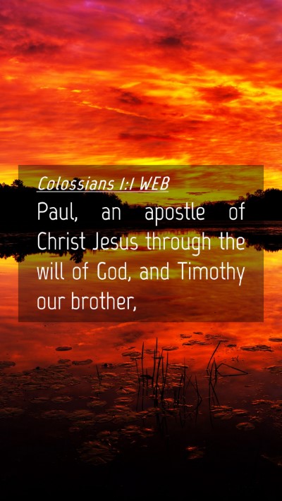 Picture 04 - Colossians 1:1 WEB Mobile Phone Wallpaper - Paul, an apostle of Christ Jesus through the will - Mobile Bible Verse Wallpaper