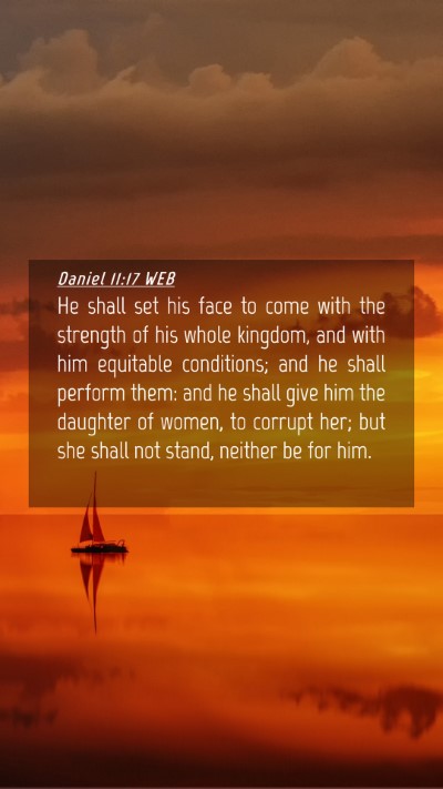 Picture 04 - Daniel 11:17 WEB Mobile Phone Wallpaper - He shall set his face to come with the strength - Mobile Bible Verse Wallpaper
