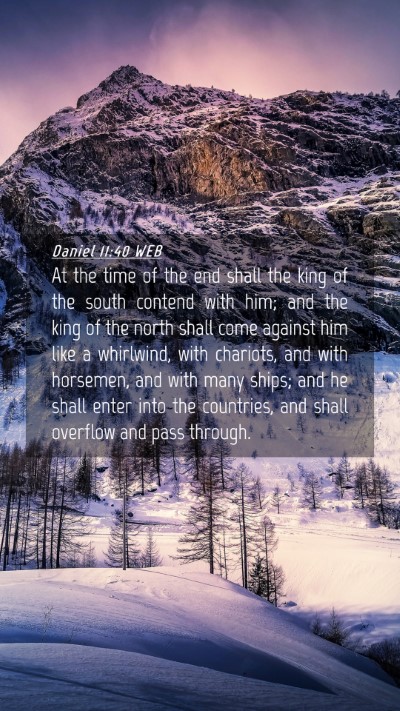 Picture 04 - Daniel 11:40 WEB Mobile Phone Wallpaper - At the time of the end shall the king of the - Mobile Bible Verse Wallpaper