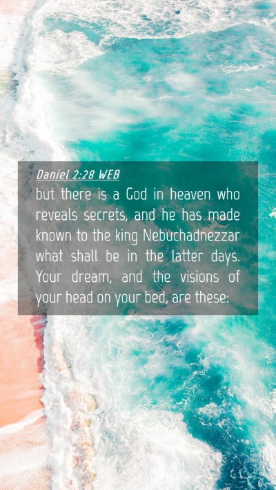 Picture 04 - Daniel 2:28 WEB Mobile Phone Wallpaper - but there is a God in heaven who reveals secrets, - Mobile Bible Verse Wallpaper
