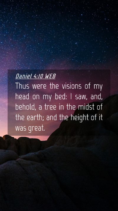 Picture 04 - Daniel 4:10 WEB Mobile Phone Wallpaper - Thus were the visions of my head on my bed: I - Mobile Bible Verse Wallpaper