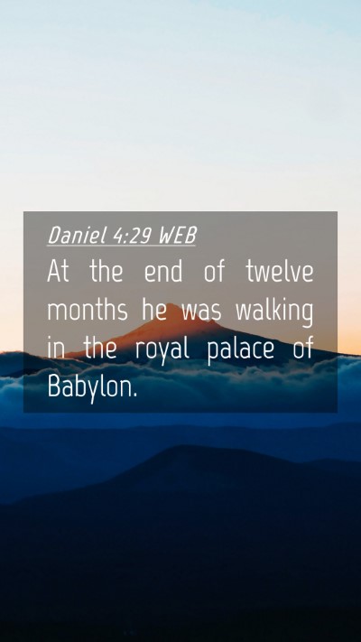 Picture 04 - Daniel 4:29 WEB Mobile Phone Wallpaper - At the end of twelve months he was walking in the - Mobile Bible Verse Wallpaper