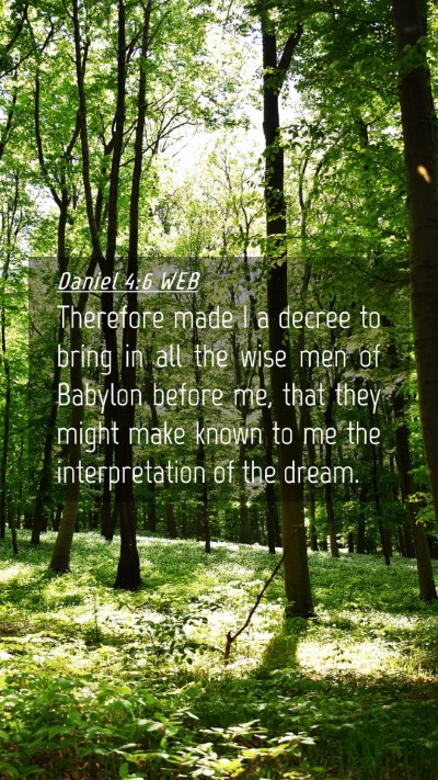 Picture 04 - Daniel 4:6 WEB Mobile Phone Wallpaper - Therefore made I a decree to bring in all the - Mobile Bible Verse Wallpaper