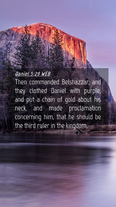 Picture 04 - Daniel 5:29 WEB Mobile Phone Wallpaper - Then commanded Belshazzar, and they clothed - Mobile Bible Verse Wallpaper