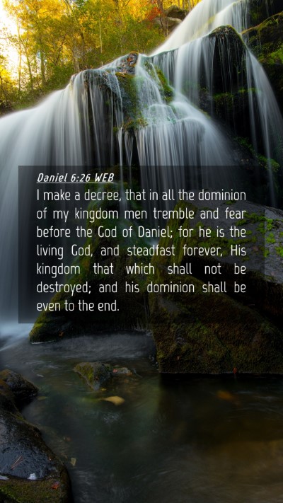 Picture 04 - Daniel 6:26 WEB Mobile Phone Wallpaper - I make a decree, that in all the dominion of my - Mobile Bible Verse Wallpaper