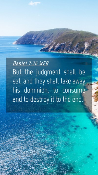 Picture 04 - Daniel 7:26 WEB Mobile Phone Wallpaper - But the judgment shall be set, and they shall - Mobile Bible Verse Wallpaper