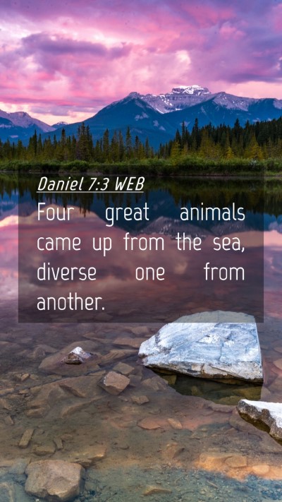 Picture 04 - Daniel 7:3 WEB Mobile Phone Wallpaper - Four great animals came up from the sea, diverse - Mobile Bible Verse Wallpaper