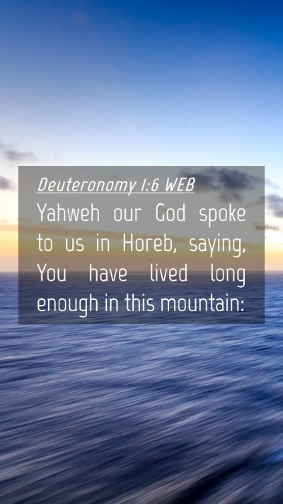 Picture 04 - Deuteronomy 1:6 WEB Mobile Phone Wallpaper - Yahweh our God spoke to us in Horeb, saying, You - Mobile Bible Verse Wallpaper