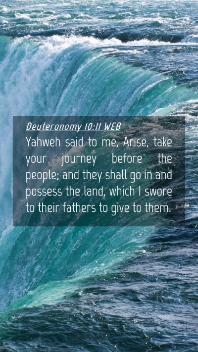 Picture 04 - Deuteronomy 10:11 WEB Mobile Phone Wallpaper - Yahweh said to me, Arise, take your journey - Mobile Bible Verse Wallpaper