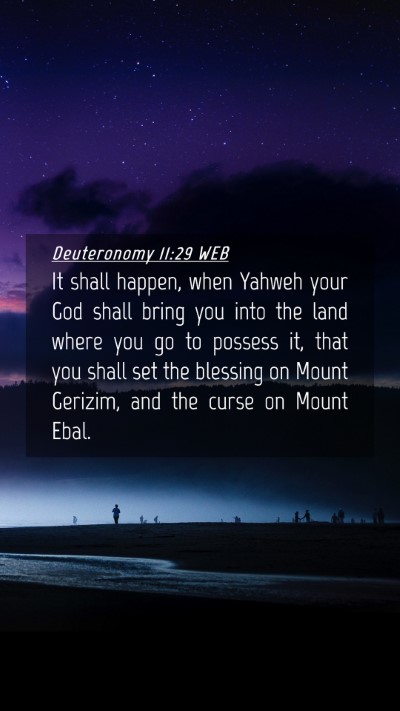 Picture 04 - Deuteronomy 11:29 WEB Mobile Phone Wallpaper - It shall happen, when Yahweh your God shall bring - Mobile Bible Verse Wallpaper