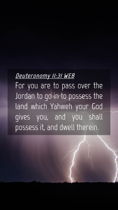 Picture 04 - Deuteronomy 11:31 WEB Mobile Phone Wallpaper - For you are to pass over the Jordan to go in to - Mobile Bible Verse Wallpaper