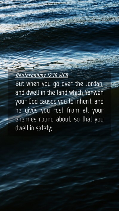 Picture 04 - Deuteronomy 12:10 WEB Mobile Phone Wallpaper - But when you go over the Jordan, and dwell in the - Mobile Bible Verse Wallpaper