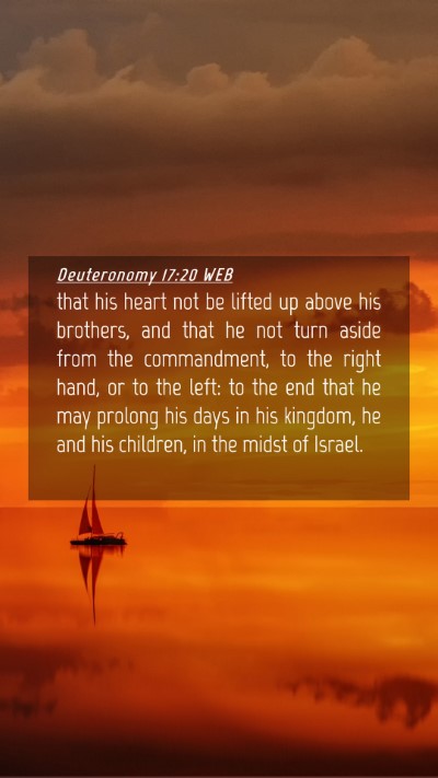 Picture 04 - Deuteronomy 17:20 WEB Mobile Phone Wallpaper - that his heart not be lifted up above his - Mobile Bible Verse Wallpaper