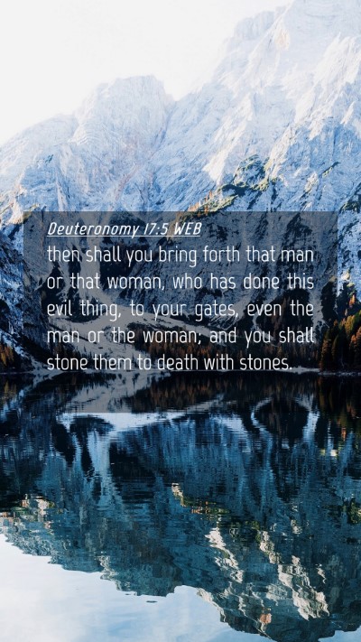 Picture 04 - Deuteronomy 17:5 WEB Mobile Phone Wallpaper - then shall you bring forth that man or that - Mobile Bible Verse Wallpaper